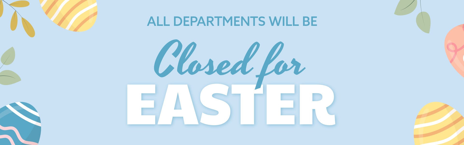 Closed for Easter